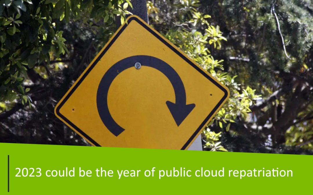 2023 could be the year of public cloud repatriation